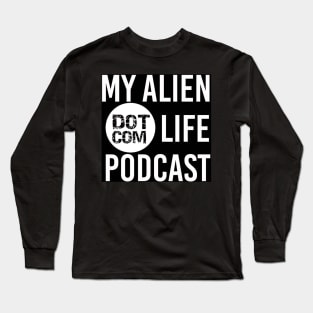 My Alien Life Dot Com T Long Sleeve T-Shirt